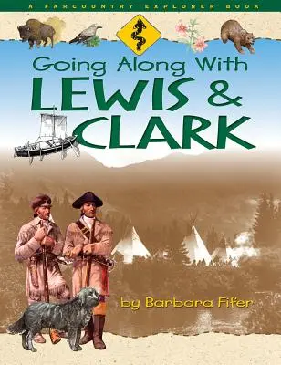 Acompañando a Lewis y Clark - Going Along with Lewis and Clark