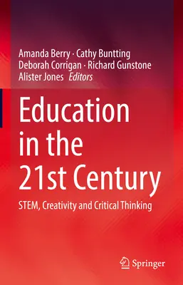 La educación en el siglo XXI: Tallo, Creatividad y Pensamiento Crítico - Education in the 21st Century: Stem, Creativity and Critical Thinking