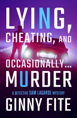 Mentir, engañar y, ocasionalmente... Asesinato - Lying, Cheating, and Occasionally . . . Murder