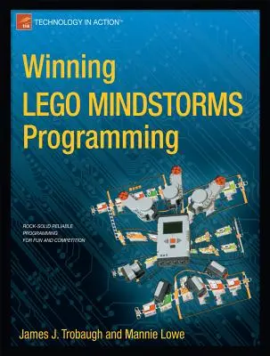 Programación ganadora de Lego Mindstorms: Programación de Lego Mindstorms Nxt-G para divertirse y competir - Winning Lego Mindstorms Programming: Lego Mindstorms Nxt-G Programming for Fun and Competition