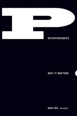 Pretenciosidad: Por qué es importante - Pretentiousness: Why It Matters