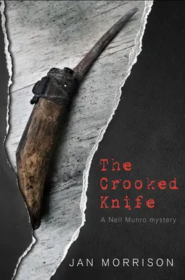 El cuchillo torcido: Un misterio de Nell Munro - The Crooked Knife: A Nell Munro Mystery