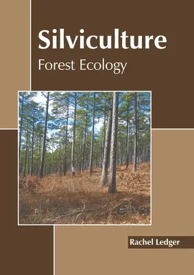 Silvicultura: Ecología forestal - Silviculture: Forest Ecology