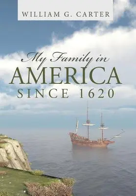 Mi familia en América desde 1620 - My Family in America since 1620