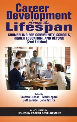 Desarrollo profesional a lo largo de la vida: Counseling for Community, Schools, Higher Education, andBeyond (2ª edición) (HC) - Career Development Across the Lifespan: Counseling for Community, Schools, Higher Education, andBeyond (2nd Edition) (HC)