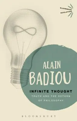 El pensamiento infinito: La verdad y el retorno a la filosofía - Infinite Thought: Truth and the Return to Philosophy