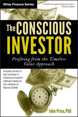 El inversor consciente: Cómo beneficiarse del enfoque del valor atemporal - The Conscious Investor: Profiting from the Timeless Value Approach