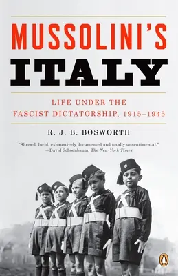 La Italia de Mussolini: La vida bajo la dictadura fascista, 1915-1945 - Mussolini's Italy: Life Under the Fascist Dictatorship, 1915-1945