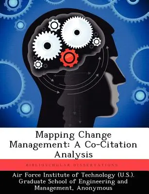 Mapping Change Management: Un análisis de citas conjuntas - Mapping Change Management: A Co-Citation Analysis