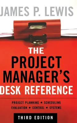 El manual del director de proyectos - The Project Manager's Desk Reference