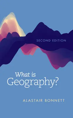 ¿Qué es la geografía? - What Is Geography?