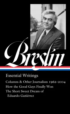 Jimmy Breslin Escritos esenciales (Loa #377) - Jimmy Breslin: Essential Writings (Loa #377)