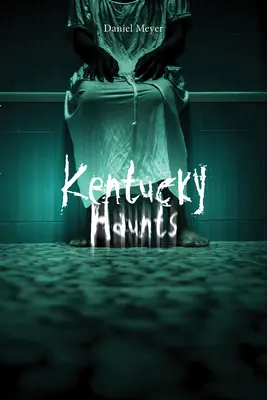 Lugares de Kentucky - Kentucky Haunts