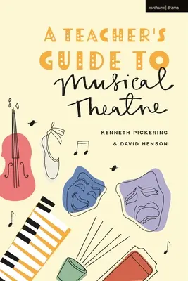 Guía del profesor de teatro musical - A Teacher's Guide to Musical Theatre