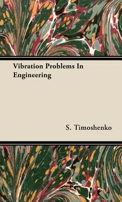 Problemas de vibración en ingeniería - Vibration Problems In Engineering