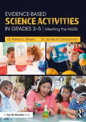 Actividades científicas basadas en pruebas para los cursos 3º a 5º: Cumplimiento de las NGSS - Evidence-Based Science Activities in Grades 3-5: Meeting the NGSS