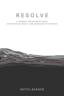 Resolve: Un viaje lastrado por el dolor, trastornado por la verdad y despertado a un propósito - Resolve: A Journey Weighted by Grief, Disrupted by Truth, and Awakened to Purpose