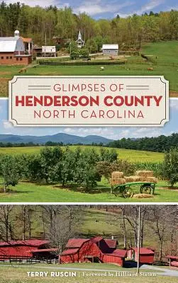 Miradas al Condado de Henderson, Carolina del Norte - Glimpses of Henderson County, North Carolina