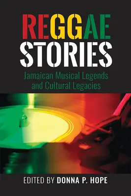 Reggaestories: Leyendas musicales y legados culturales jamaicanos - Reggaestories: Jamaican Musical Legends and Cultural Legacies