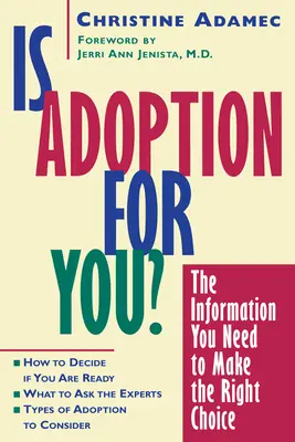 ¿Es la adopción para ti? La información que necesitas para tomar la decisión correcta - Is Adoption for You: The Information You Need to Make the Right Choice