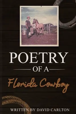 Poesía de un vaquero de Florida - Poetry of a Florida Cowboy