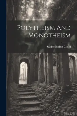 Politeísmo y monoteísmo - Polytheism And Monotheism