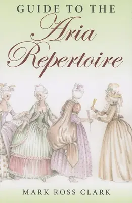 Guía del repertorio de arias - Guide to the Aria Repertoire