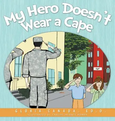 Mi héroe no lleva capa - My Hero Doesn't Wear a Cape