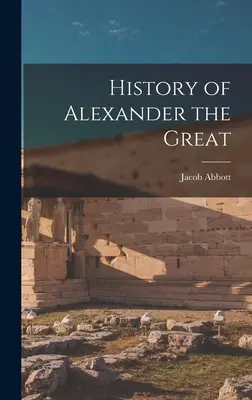 Historia de Alejandro Magno - History of Alexander the Great