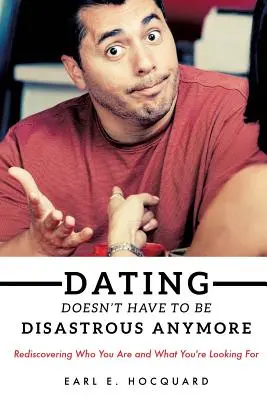 Las citas ya no tienen por qué ser desastrosas - Dating Doesn't Have to be Disastrous Anymore