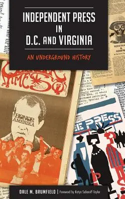 Prensa independiente en D.C. y Virginia: Una historia clandestina - Independent Press in D.C. and Virginia: An Underground History