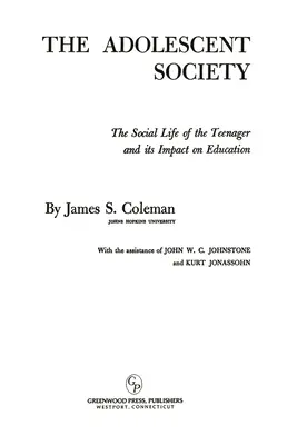 La sociedad adolescente: La vida social del adolescente y su impacto en la educación - The Adolescent Society: The Social Life of the Teenager and its Impact on Education