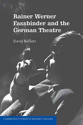 Rainer Werner Fassbinder y el teatro alemán - Rainer Werner Fassbinder and the German Theatre