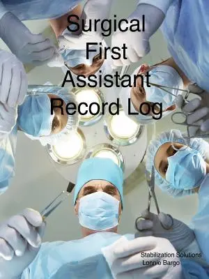 Registro del Primer Asistente Quirúrgico - Surgical First Assistant record log