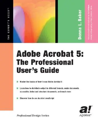 Adobe Acrobat 5: Guía del usuario profesional - Adobe Acrobat 5: The Professional User's Guide