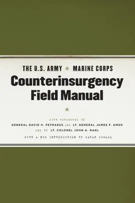 The U.S. Army/Marine Corps Counterinsurgency Field Manual (Manual de campo de contrainsurgencia del Ejército de Tierra y el Cuerpo de Infantería de Marina de EE.UU.) - The U.S. Army/Marine Corps Counterinsurgency Field Manual