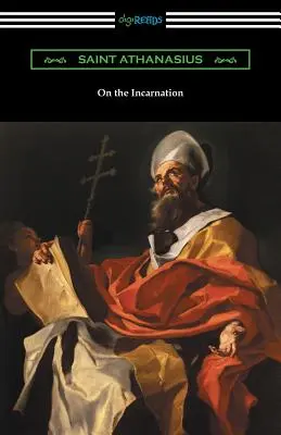 Sobre la Encarnación: (Traducción de Archibald Robertson) - On the Incarnation: (Translated by Archibald Robertson)