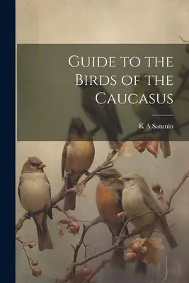 Guía de las aves del Cáucaso - Guide to the Birds of the Caucasus