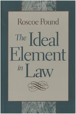 El Elemento Ideal en el Derecho - The Ideal Element in Law