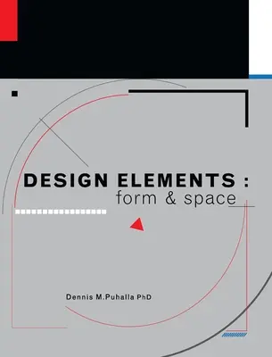 Elementos de diseño: Forma y espacio - Design Elements: Form and Space