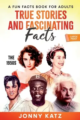 Historias reales y hechos fascinantes sobre los años 50 - True Stories and Fascinating Facts About the 1950s