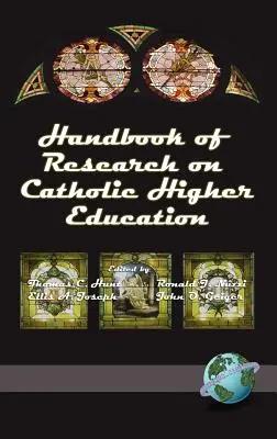 Manual de investigación sobre la educación superior católica (Hc) - Handbook of Research on Catholic Higher Education (Hc)