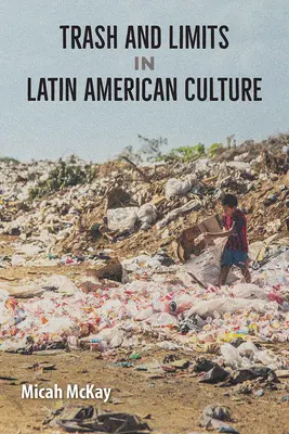 Basura y límites en la cultura latinoamericana - Trash and Limits in Latin American Culture