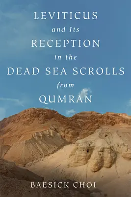El Levítico y su recepción en los Rollos del Mar Muerto de Qumrán - Leviticus and Its Reception in the Dead Sea Scrolls from Qumran