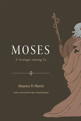 Moisés Un extraño entre nosotros - Moses: A Stranger Among Us
