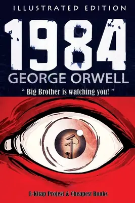 1984: [Edición Ilustrada] - 1984: [Illustrated Edition]