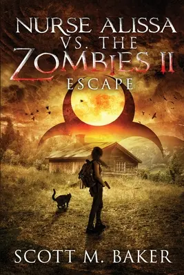 La enfermera Alissa contra los zombis II: Escape - Nurse Alissa vs. the Zombies II: Escape