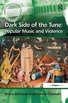 El lado oscuro de la melodía: Música popular y violencia - Dark Side of the Tune: Popular Music and Violence