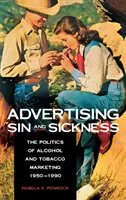 La publicidad del pecado y la enfermedad - Advertising Sin and Sickness