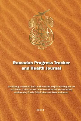 Seguimiento del Ramadán y Revista de Salud: Incluye un análisis detallado de las repercusiones del ayuno en la salud. - Ramadan Progress Tracker & Health Journal: Including a detailed look at the health impact fasting has on our body.